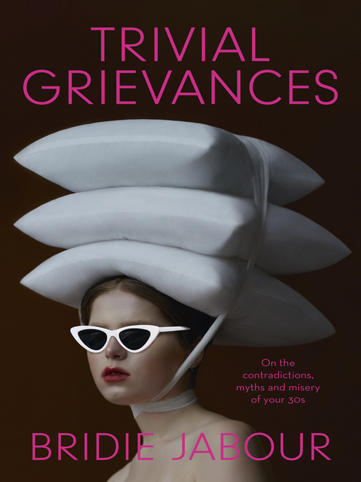 Title details for Trivial Grievances by Bridie Jabour - Available